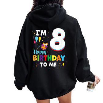 Its My 8Th Birthday Boys Girls 8Yr Old Bday Kids Women Oversized Hoodie Back Print - Thegiftio UK