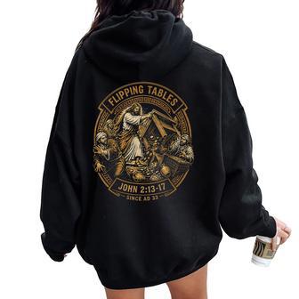 Jesus Flipping Tables Since Ad 33 Christian Women Oversized Hoodie Back Print - Thegiftio UK