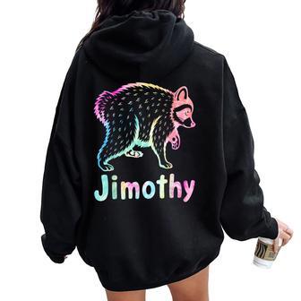 Jimothy Raccoon Meme Team Kids Women Oversized Hoodie Back Print - Thegiftio UK