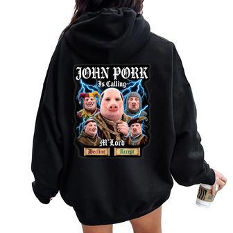 John Pork Está Llamando A Un Meme Medieval Brainrot Women Oversized Hoodie Back Print - Regaloses