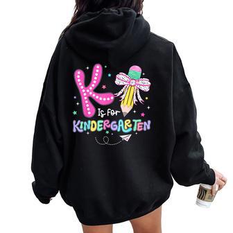 K Is For Kindergarten Teacher Coquette Bow Back To School Women Oversized Hoodie Back Print - Thegiftio UK