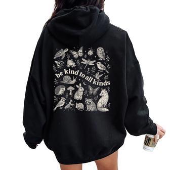 Be Kind To All Kinds Wildlife Nature Animal Lover Women Oversized Hoodie Back Print - Thegiftio UK