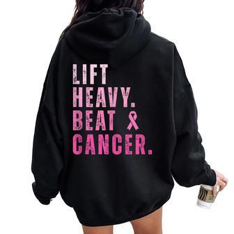Lift Heavy Beat Cancer Workout Fitness Gym Strong Womens Women Oversized Hoodie Back Print - Thegiftio UK