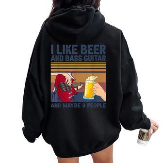 I Like Beer And Bass ギターと 3人 ベーシストギフト レディース オーバーサイズ パーカー バックプリント - Kawaiitshirt