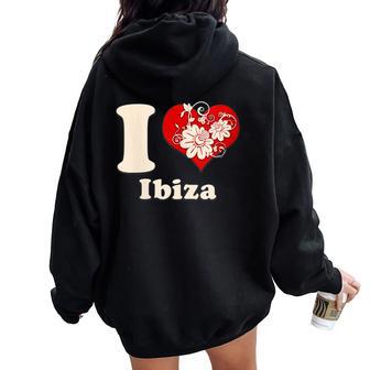 I Love Ibiza Floral Heart España Cuello Women Oversized Hoodie Back Print - Regaloses