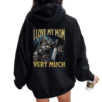 I Love My Mom Very Much Hard Skeleton Meme Bootleg Women Oversized Hoodie Back Print - Thegiftio UK