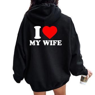 I Love My Wife I Heart My Wifealentines Day レディース オーバーサイズ パーカー バックプリント - Kawaiitshirt