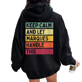 Mantén La Calma Y Deja Que Marquese Encargue De Este Divertido Estilo Retro Personalizado Cuello Women Oversized Hoodie Back Print - Regaloses