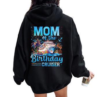 Mom Of The Birthday Cruiser Cruise Birthday Women Oversized Hoodie Back Print - Thegiftio UK