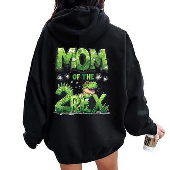 Mom Of The Two Rex Birthday Boy Dinosaur Family Matching Women Oversized Hoodie Back Print - Thegiftio UK