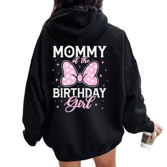 Mommy Of The Birthday Girl Cute Pink Bow Family Matching Women Oversized Hoodie Back Print - Thegiftio UK
