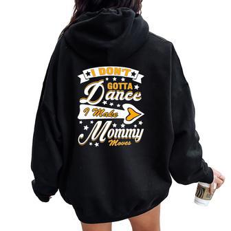 I Make Mommy Moves Christmas Ideas For Mom Women Oversized Hoodie Back Print | Seseable UK