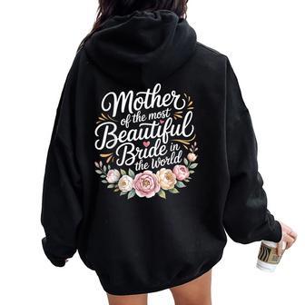 Mother Of The Most Beautiful Bride In The World Women Oversized Hoodie Back Print - Thegiftio UK