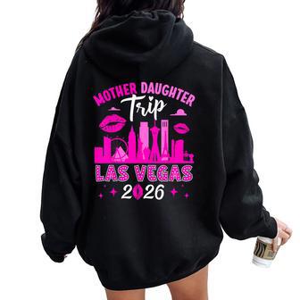 Mother Daughter Trip Las Vegas 2026 Mother Daughter Weekend Women Oversized Hoodie Back Print - Thegiftio UK
