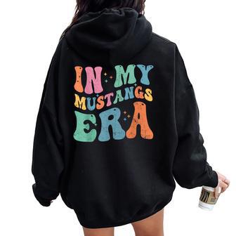 In My Mustangs Era Back To School Spirit Game Retro Groovy Women Oversized Hoodie Back Print - Thegiftio UK
