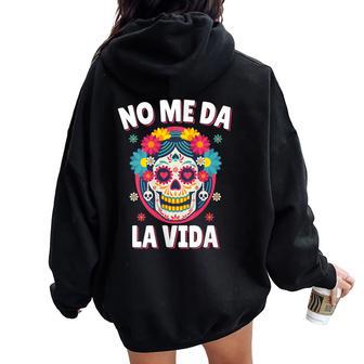 No Me Da Laida Dicho Divertido Día De La Madre In Mangas Women Oversized Hoodie Back Print - Regaloses