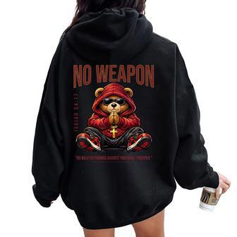 No Weapon Hip Hop Praying Teddy Bear Christian Isaiah 57 14 Women Oversized Hoodie Back Print - Thegiftio UK