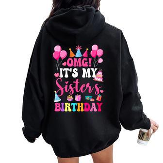 Omg Its My Sister's Birthday Sis Bday Party Girl Women Oversized Hoodie Back Print - Thegiftio UK