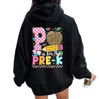 P Is For Pre-K Back To School Pre-K Teacher Student Kids Women Oversized Hoodie Back Print | Seseable UK