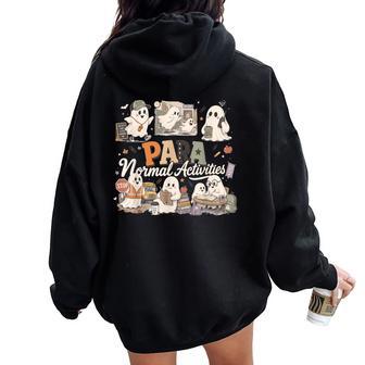 Para Normal Activities Sped Teachers Ghost Fall Halloween Women Oversized Hoodie Back Print - Thegiftio UK