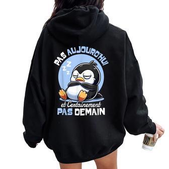 Pingouin Pas Aujourd'hui Enfant Garçon Fille Pingouin Sweat à capuche oversize pour femme avec imprimé dans le dos - Cadeauxyz