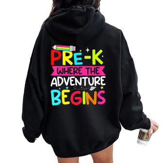 Pre-K Where The Adventure Begins First Day Of Prek Teacher Women Oversized Hoodie Back Print - Thegiftio UK