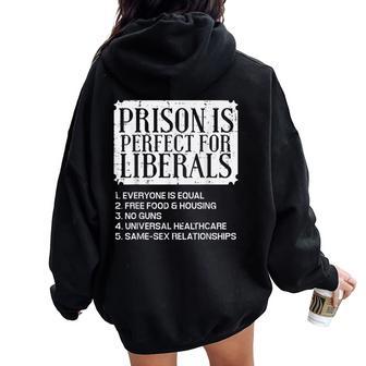 Prison Is Perfect For Liberals Saying Quote Women Women Oversized Hoodie Back Print - Thegiftio UK