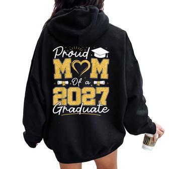 Proud Mom Of A 2027 Graduate Senior Class Of 2027 Graduation Women Oversized Hoodie Back Print | Seseable UK