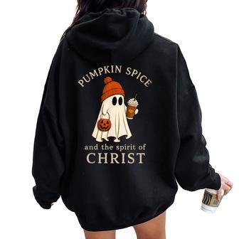 Pumpkin Spice And The Spirit Of Christ Halloween Christian Women Oversized Hoodie Back Print - Thegiftio UK