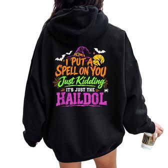 I Put A Spell On You Just Kidding Nurse Halloween Rn Icu Women Oversized Hoodie Back Print - Thegiftio UK
