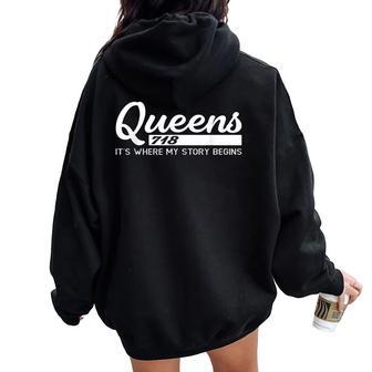 Queens Nyc Camisas Hombres Es Niñosu Donde Comienza Mi Historia Women Oversized Hoodie Back Print - Regaloses