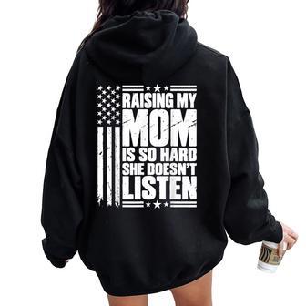 Raising My Mom Is So Hard She Doesn't Listen Usa Flag Women Oversized Hoodie Back Print | Seseable UK