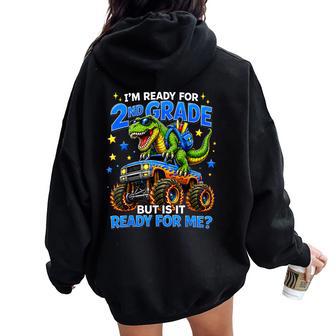 Im Ready For 2Nd Grade Monster Truck First Day Of School Women Oversized Hoodie Back Print - Thegiftio UK