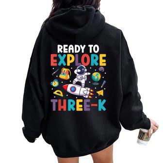 Ready To Explore Three-K First Day Of 3K Student 3K Teacher Women Oversized Hoodie Back Print | Seseable UK
