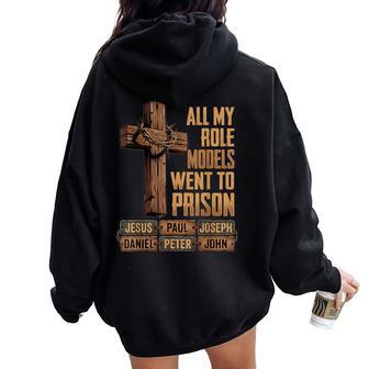 All My Role Models Went To Prison Christian Bible Verse Women Oversized Hoodie Back Print - Thegiftio UK