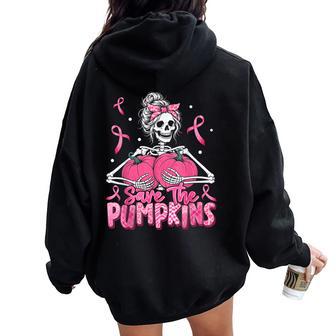 Save The Pumpkins Breast Cancer Awareness Skeleton Messy Bun Women Oversized Hoodie Back Print - Thegiftio UK