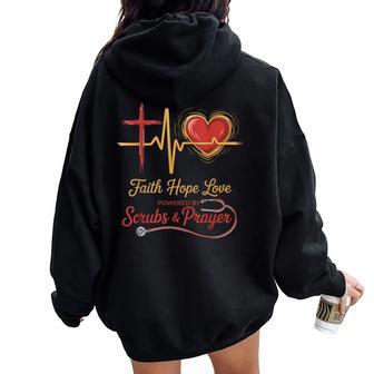 Scrubs And Prayer Nurse Christian God Jesus Faith Hope Love Women Oversized Hoodie Back Print | Seseable UK