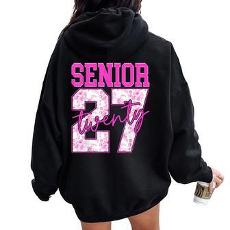Senior 2027 Class Of 2027 Pink Flower Graduation Grad Girl Women Oversized Hoodie Back Print - Thegiftio UK