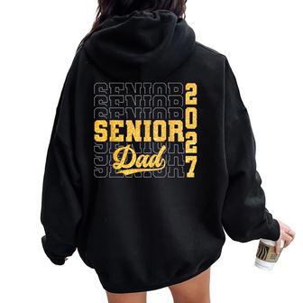 Senior Dad Class Of 2027 Graduation Father Women Women Oversized Hoodie Back Print | Seseable UK