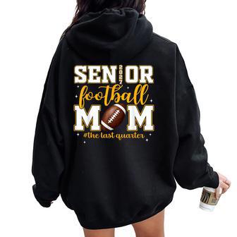 Senior Mom Class Of 2027 Graduation Graduate Football Mom Women Oversized Hoodie Back Print - Thegiftio UK