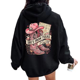 She's From Texas I Can Tell Cowboy Boots Country Girl Women Oversized Hoodie Back Print - Thegiftio UK