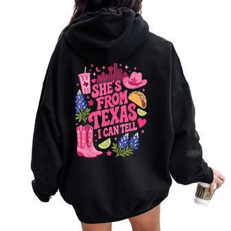 Shes From Texas I Can Tell Texas Girl Women Oversized Hoodie Back Print - Thegiftio UK