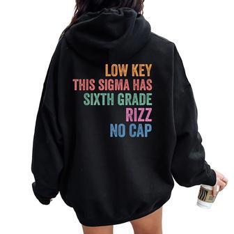 Sixth Grade Rizz No Cap Back To School 6Th Grade Women Oversized Hoodie Back Print - Thegiftio UK
