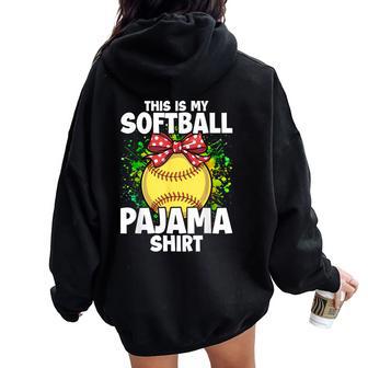 This Is My Softball Pajama For Players N Girl Women Oversized Hoodie Back Print - Thegiftio UK