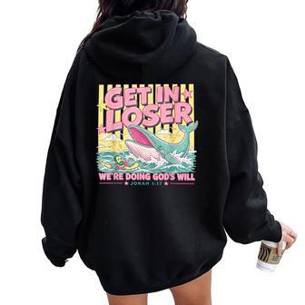 Striped Get In Loser We're Doing God's Will Christian Bible Women Oversized Hoodie Back Print - Thegiftio UK