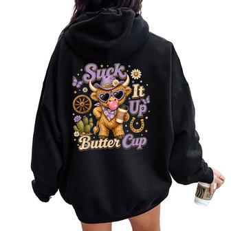 Suck It Up Buttercup Retro Western Highland Cow Women Women Oversized Hoodie Back Print - Thegiftio UK
