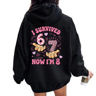 I Survived 6 7 Now I'm 8 8Th Birthday Girl 8 Years Old Women Oversized Hoodie Back Print | Seseable UK