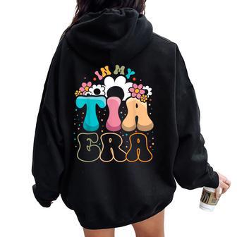 In My Tia Era Cool Aunt Club Groovy Auntie Women Oversized Hoodie Back Print - Regaloses