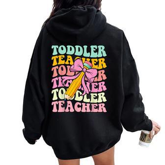 Toddler Teacher Appreciation Back To School Women Oversized Hoodie Back Print - Thegiftio UK