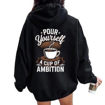 Treat Yourself To A Cup Of Ambition Coffee Women Oversized Hoodie Back Print - Thegiftio UK